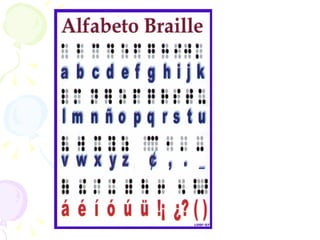 Las personas no videntes o con impedimentos visuales pueden leer y escribir mediante el Sistema Braille, el cual no utiliza tinta, inventado por el francés Luis Braille.                                      