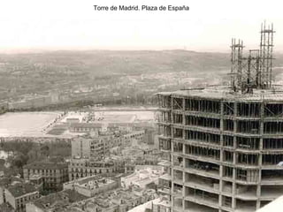 Torre de Madrid. Plaza de España 