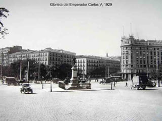 Glorieta del Emperador Carlos V, 1929 