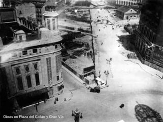 Obras en Plaza del Callao y Gran V ía 