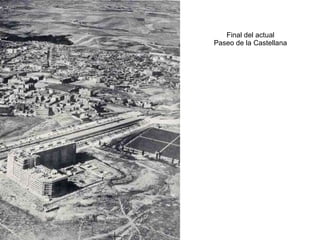Final del actual Paseo de la Castellana 