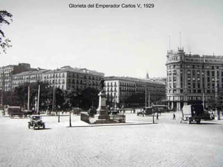Glorieta del Emperador Carlos V, 1929 