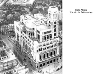 Calle Alcalá. Círculo de Bellas Artes 