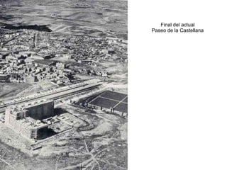 Final del actual Paseo de la Castellana 