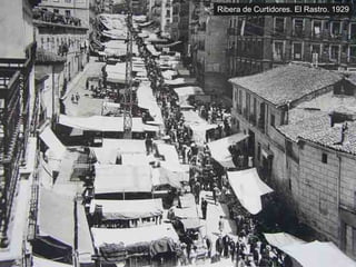 Ribera de Curtidores. El Rastro. 1929 