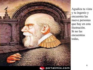 Agudiza tu vista y tu ingenio y encuentra las nueve personas que hay en esta ilustración.  Si no las encuentras todas,  