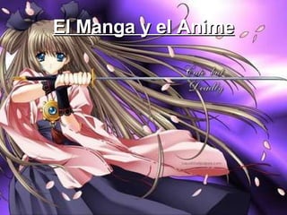El Manga y el Anime 