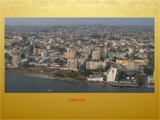 Libreville
 