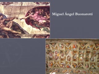 Miguel Ángel Buonarotti 