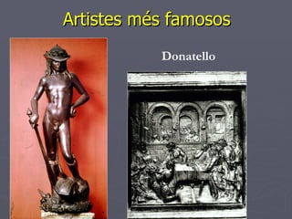Artistes més famosos Donatello 