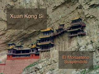 Xuan Kong Si El Monasterio Suspendido 
