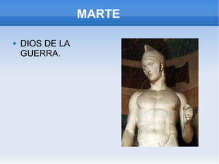 MARTE DIOS DE LA GUERRA. 