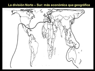 La división Norte – Sur: más económica que geográfica 