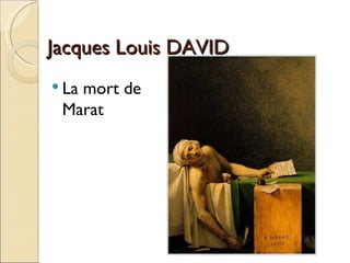 Jacques Louis DAVID La mort de Marat 