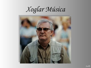 Xoglar Música 