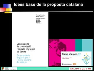 Idees base de la proposta catalana 
