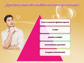 Tomar encuanta los siguientes aspectos:
Tu edad
¿Estudiaso trabajas?
Emocionalmente, ¿Estas listo?
Si te gustan varias chicos(as)
 