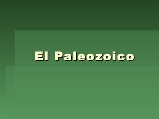 El Paleozoico 