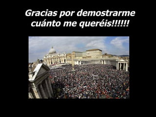 Gracias por demostrarme cuánto me queréis!!!!!! 