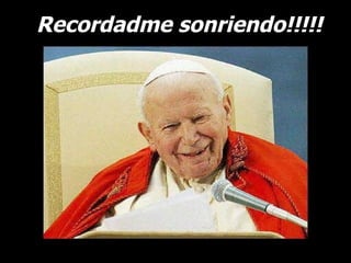 Recordadme sonriendo!!!!! 