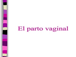 El parto vaginal 