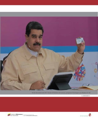 Ministerio del Poder Popular
para la Comunicación e Información
G-20003090-9
03 de diciembre del 2017 desde el Poliedro de Caracas, programa Domingos con Maduro Nº 98
 