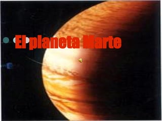 El planeta Marte 