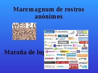 Maremagnum de rostros anónimos Maraña de logos 