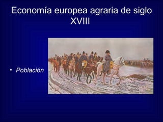 Economía europea agraria de siglo XVIII   Población 