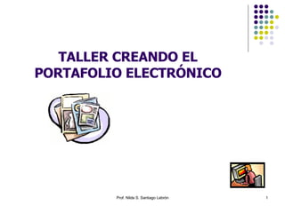 TALLER CREANDO EL PORTAFOLIO ELECTRÓNICO 