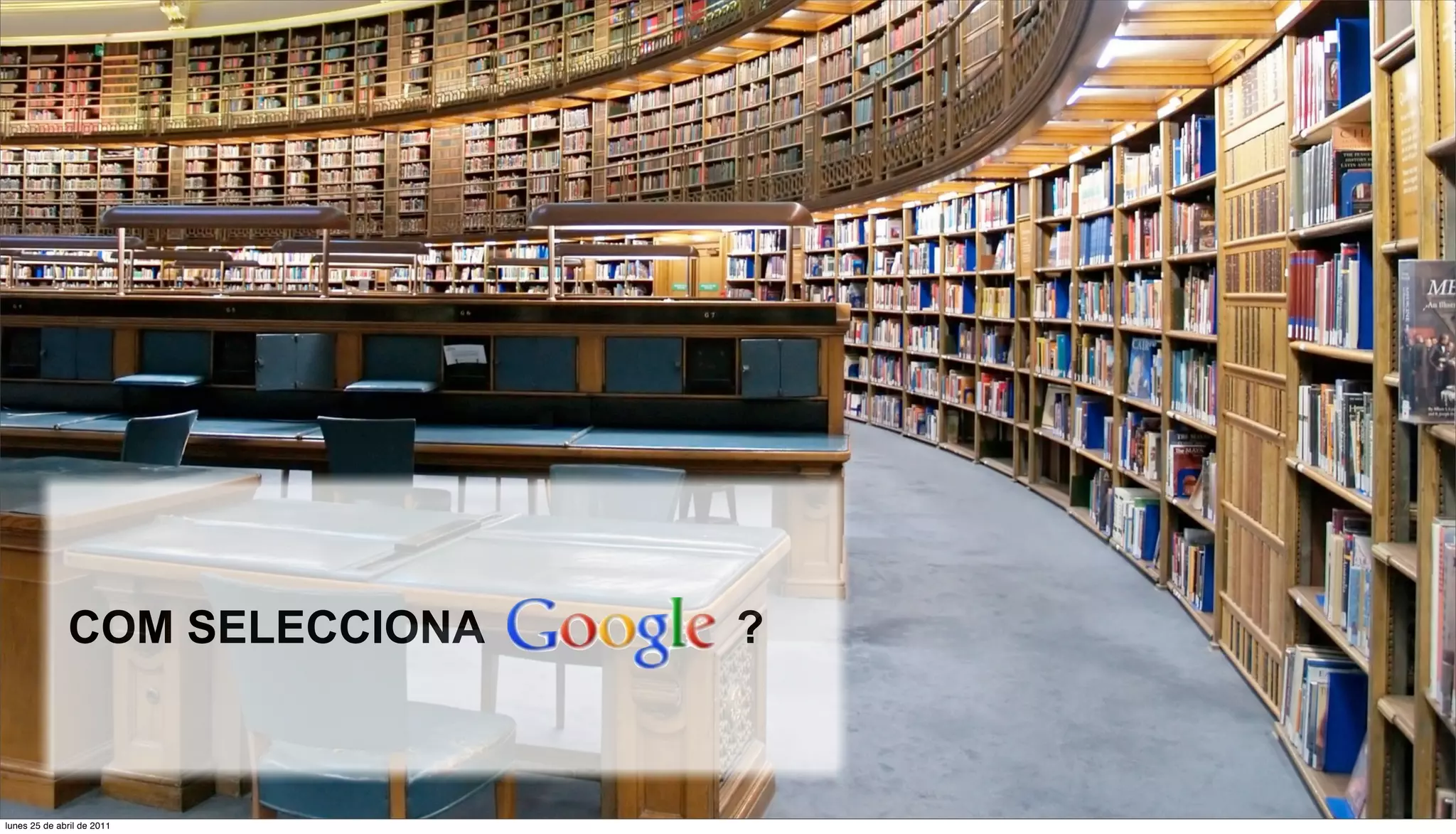 POSICIONAMENT




              COM SELECCIONA   ?



lunes 25 de abril de 2011
 