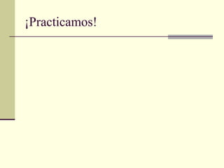 ¡ Practicamos! 