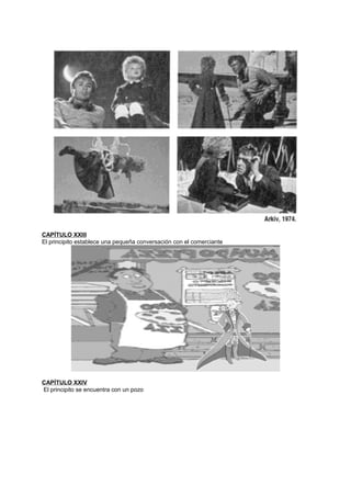 CAPÍTULO XXIII
El principito establece una pequeña conversación con el comerciante
CAPÍTULO XXIV
El principito se encuentra con un pozo
 