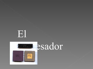 El procesador 
