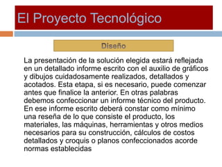 El Proyecto Tecnologico