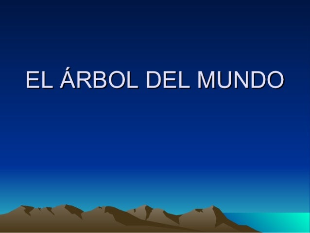 EL ÁRBOL DEL MUNDO 