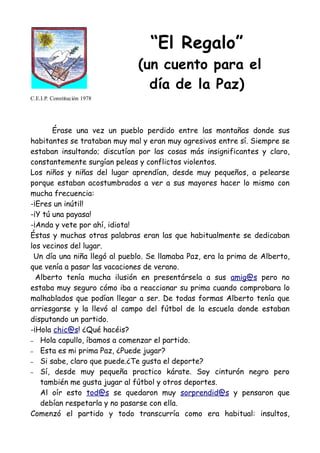 “El Regalo”
                              (un cuento para el
                                día de la Paz)
C.E.I.P. Const...
