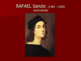RAFAEL Sanzio  (1483 – 1520) Autorretrato 