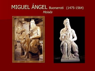 MIGUEL ÁNGEL  Buonarroti   (1475-1564) Moisés 