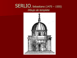 SERLIO , Sebastiano (1475 – 1555) Dibujo de templete 