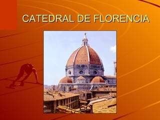CATEDRAL DE FLORENCIA 