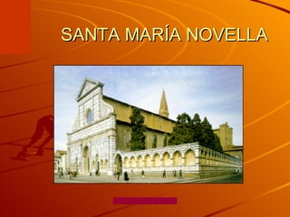 SANTA MARÍA NOVELLA 