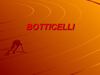 BOTTICELLI 