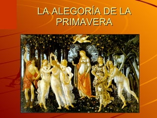 LA ALEGORÍA DE LA PRIMAVERA 