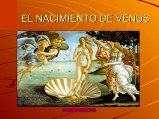 EL NACIMIENTO DE VENUS 