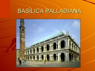 BASÍLICA PALLADIANA 