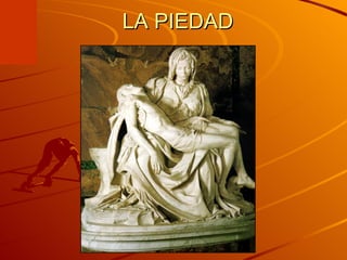 LA PIEDAD 