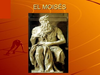 EL MOISÉS 
