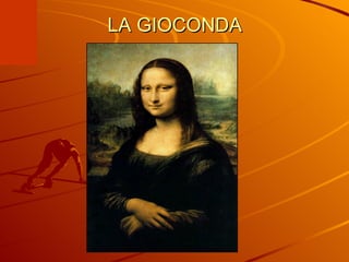 LA GIOCONDA 