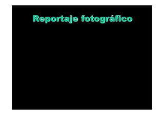 El Reportaje FotográFico Web Ii